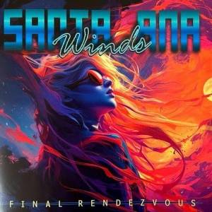  Santa Ana Winds - Final Rendezvous