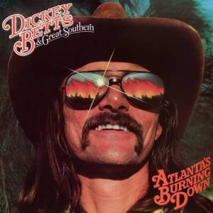  Dickey Betts & Great Southern - Atlanta's Burning Down