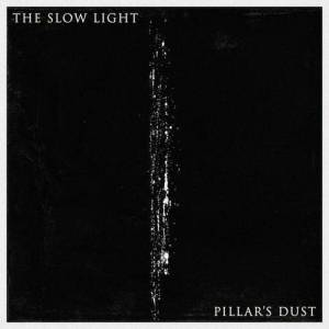  The Slow Light - Pillar's Dust