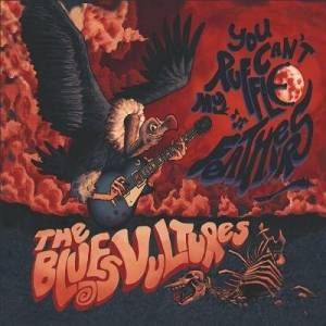  The Blues Vultures - You Can't Ruffle My Feathers