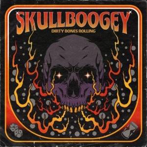  Skullboogey - Dirty Bones Rolling