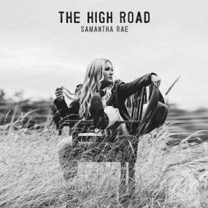  Samantha Rae - The High Road