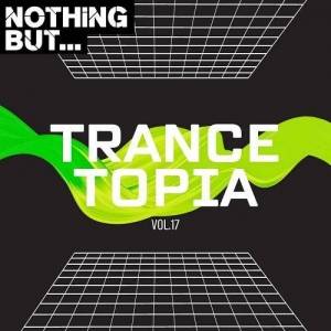  VA - Nothing But... Trancetopia Vol. 17