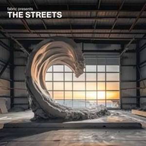  The Streets - Fabric Presents The Streets
