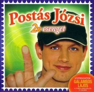  Postas Jozsi - 2x Csenget