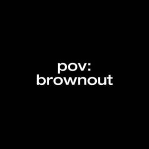  VA - Pov: Brownout