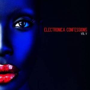 VA - Electronica Confessions, Vol. 5