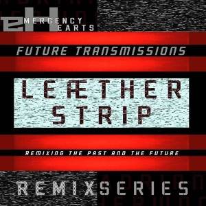 Leaether Strip - Future Transmissions: Leaether Strip