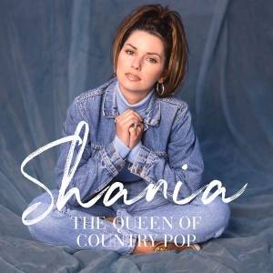  Shania Twain - Shania  The Queen Of Country Pop