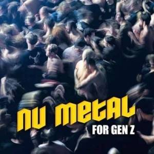  VA - Nu Metal For Gen Z