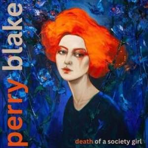  Perry Blake - Death Of A Society Girl