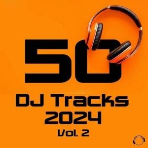  VA - 50 DJ Tracks 2024 Vol. 2