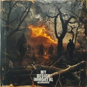  My Design Immortal - Resurgence