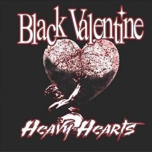  Black Valentine - Heavy Hearts