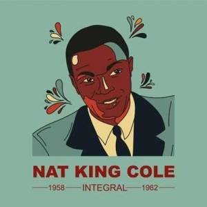  Nat King Cole - Integral Nat King Cole 1958 - 1962