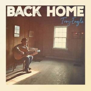  Troy Engle - Back Home
