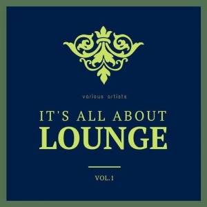  VA - It's All About Lounge, Vol. 1