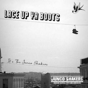  Junco Shakers - Lace up Ya Boots... It's the Junco Shakers