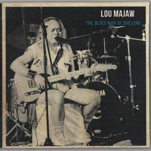  Lou Majaw - The Bluesman of Shillong