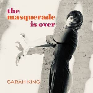  Sarah King - The Masquerade Is Over