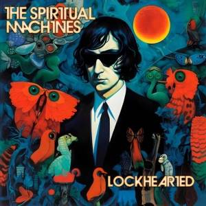  The Spiritual Machines - Lockhearted