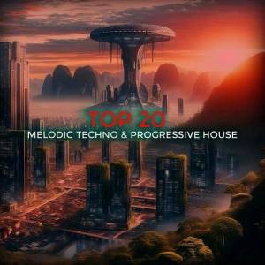  VA - Top 20 Melodic Techno & Progressive House