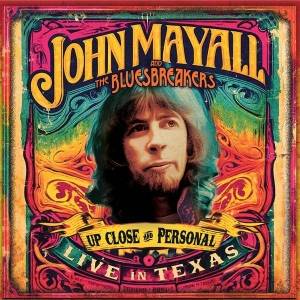  John Mayall & The Bluesbreakers - Up Close And Personal (Live In Texas)