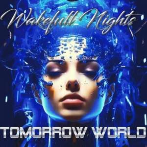  Wakefull Nights - Tomorrow World