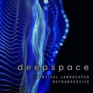  Deepspace - Vertical Landscapes  Retrospective