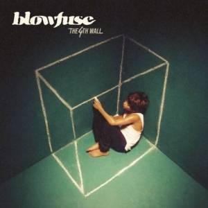  Blowfuse - The 4th Wall