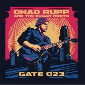  Chad Rupp and the Sugar Roots - Gate C23
