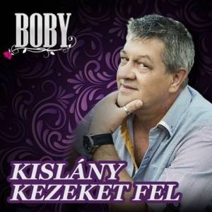  Boby - Kislany, kezeket fel