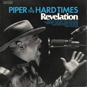  Piper and The Hard Times - Revelation