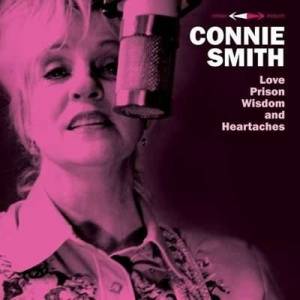 Connie Smith - Love, Prison, Wisdom And Heartaches