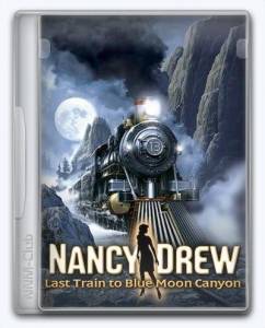 Nancy Drew: Last Train to Blue Moon Canyon