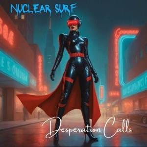  Nuclear Surf - Desperation Calls