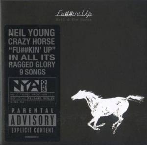  Neil Young & Crazy Horse - Fu##in Up