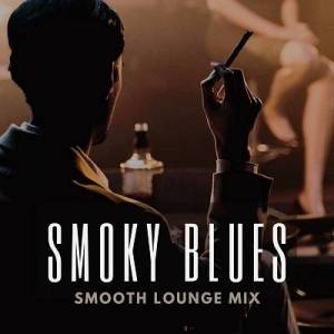  VA - Smoky Blues: Smooth Lounge Mix