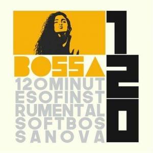 VA - Bossa 120: 120 Minutes of Instrumental Soft Bossa Nova