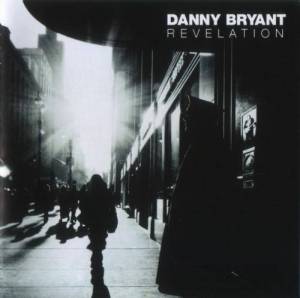  Danny Bryant - Revelation