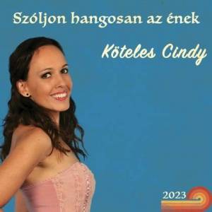  Koteles Cindy - Szoljon hangosan az enek