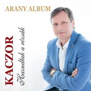  Kaczor - Hazudtak A Rozsak (Arany Album) (2CD)