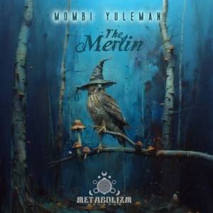  Mombi Yuleman - The Merlin [EP]