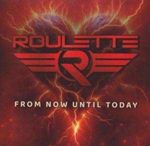  Roulette - From Now Until Today