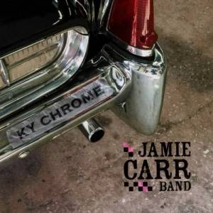  Jamie Carr Band - KY Chrome