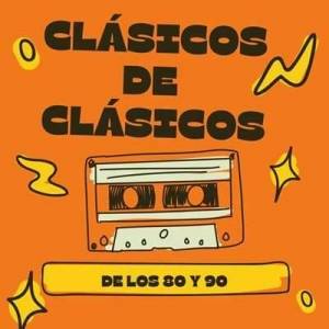  VA - Clasicos De Clasicos De Los 80 Y 90