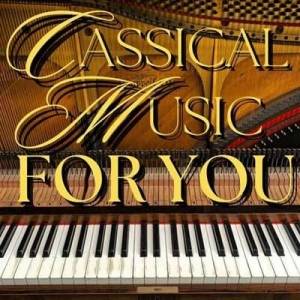  VA - Classical Music For You