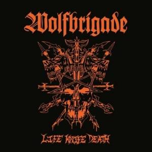  Wolfbrigade - Life Knife Death