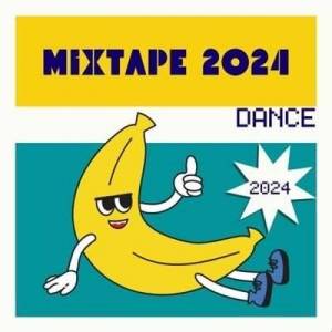  VA - Mixtape 2024 - Dance