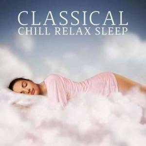  VA - Classical Chill Relax Sleep